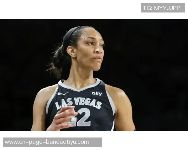 阿贾创WNBA历史新纪录连续比赛至少得25分3断3帽令人惊叹 阿贾创WNBA历史新纪录连续比赛至少得25分3断3帽令人惊叹